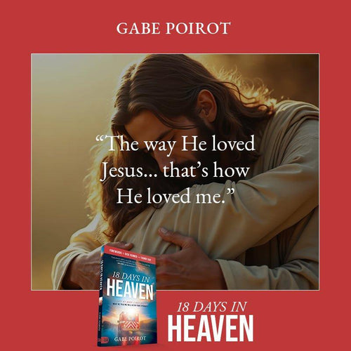 18 Days in Heaven: I Left My Body. I Met Jesus. | Gabe Poirot